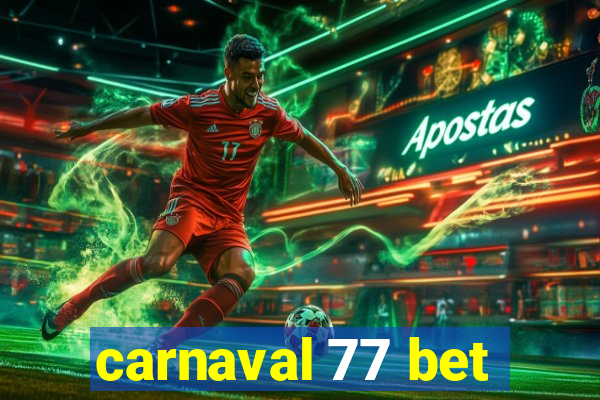 carnaval 77 bet